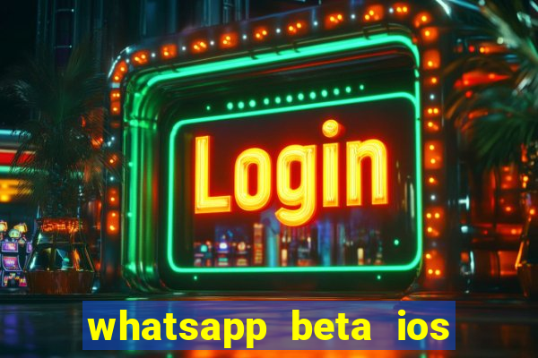 whatsapp beta ios testflight code 2024